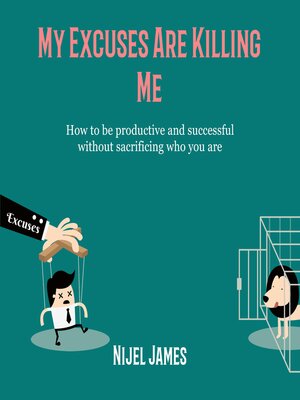 cover image of My Excuses Are Killing Me